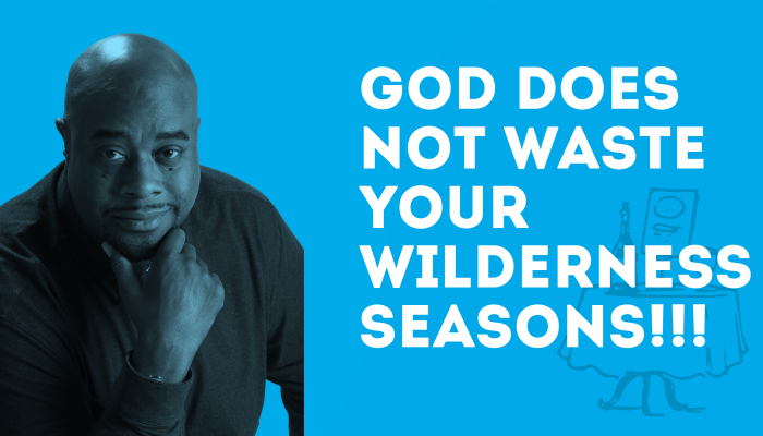 God doesn’t waste your wilderness seasons; He prepares you through them.
